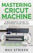 Mastering Cricut Machine - Bild 1