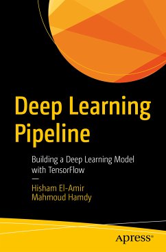 Deep Learning Pipeline (eBook, PDF) - El-Amir, Hisham; Hamdy, Mahmoud