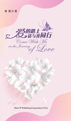 Come With Me on the Journey of Love - Liu, Qian