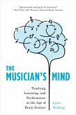 The Musician's Mind (eBook, ePUB) The Musician's Mind (eBook, ePUB)