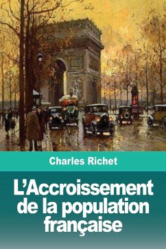 L'Accroissement de la population française - Richet, Charles