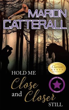 Hold Me Close and Closer Still - Catterall, Marion