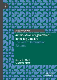 Ambidextrous Organizations in the Big Data Era (eBook, PDF) - Rialti, Riccardo; Marzi, Giacomo