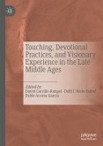 Touching, Devotional Practices, and Visionary Experience in the Late Middle Ages (eBook, PDF)