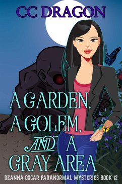 Cover A Garden, A Golem, and a Gray Area (Deanna Oscar Paranormal Mystery, #12) (eBook, ePUB)