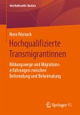 Hochqualifizierte Transmigrantinnen (eBook, PDF)