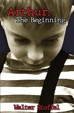 Arthur: The Beginning (eBook, ePUB)