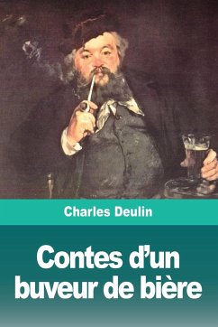 Contes d'un buveur de bière - Deulin, Charles