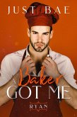 A Baker Got Me: Ryan (eBook, ePUB)