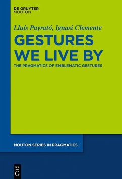 Gestures We Live By (eBook, ePUB) - Payrató, Lluís; Clemente, Ignasi