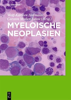 Myeloische Neoplasien (eBook, ePUB) Myeloische Neoplasien (eBook, ePUB)
