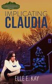 Implicating Claudia (Endless Mountain Series, #2) (eBook, ePUB) Implicating Claudia (Endless Mountain Series, #2) (eBook, ePUB)