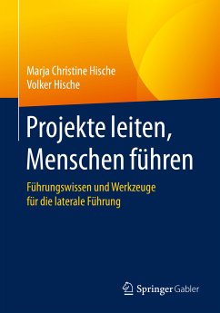 Projekte leiten, Menschen führen (eBook, PDF) - Hische, Marja Christine; Hische, Volker