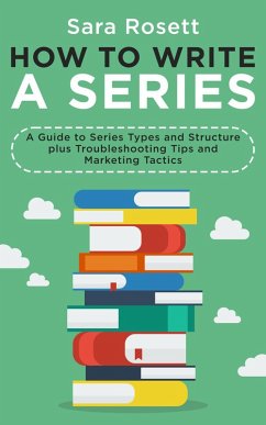 How to Write A Series (Genre Fiction How To, #2) (eBook, ePUB) - Rosett, Sara