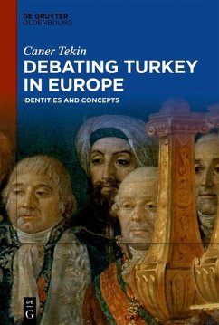 Debating Turkey in Europe (eBook, ePUB) - Tekin, Caner