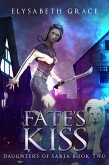 Fate's Kiss (Daughters of Saria, #2) (eBook, ePUB)
