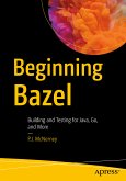 Beginning Bazel (eBook, PDF)
