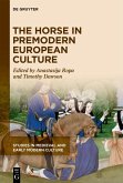 The Horse in Premodern European Culture (eBook, ePUB)