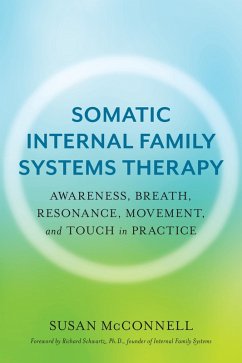 Somatic Internal Family Systems Therapy (eBook, ePUB) - Mcconnell, Susan