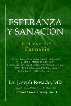 Esperanza y Sanación: El Caso del Cannabis (eBook, ePUB) - Rosado M. D., Joseph