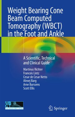 Weight Bearing Cone Beam Computed Tomography (WBCT) in the Foot and Ankle (eBook, PDF) - Richter, Martinus; Lintz, Francois; de Cesar Netto, Cesar; Barg, Alexej; Burssens, Arne; Ellis, Scott