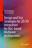Design and Test Strategies for 2D/3D Integration for NoC-based Multicore Architectures (eBook, PDF)