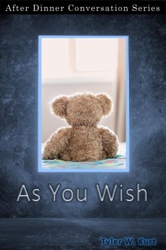 As You Wish (After Dinner Conversation, #5) (eBook, ePUB) - Kurt, Tyler W.