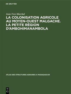 Cover La colonisation agricole au Moyen-Ouest malgache. La petite région d'Ambohimanambola (eBook, PDF)