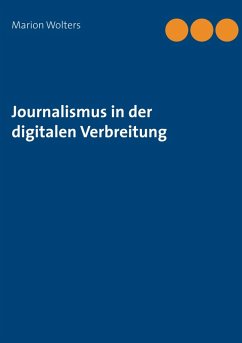 Journalismus in der digitalen Verbreitung (eBook, ePUB) - Wolters, Marion