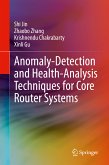 Anomaly-Detection and Health-Analysis Techniques for Core Router Systems (eBook, PDF)