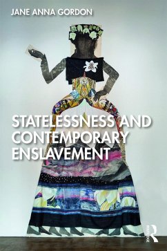 Statelessness and Contemporary Enslavement (eBook, ePUB) - Gordon, Jane