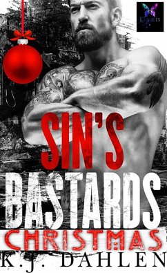 Sin's Bastards Christmas (Sin's Bastards MC) (eBook, ePUB) - Dahlen, Kj Sin's Bastards Christmas (Sin's Bastards MC) (eBook, ePUB) - Dahlen, Kj