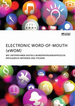 Electronic Word-of-Mouth (eWOM). Wie Unternehmen digitale Mundpropagandaprozesse erfolgreich initiieren und steuern (eBook, PDF)