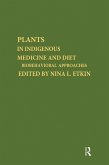 Plants and Indigenous Medicine and Diet (eBook, PDF)