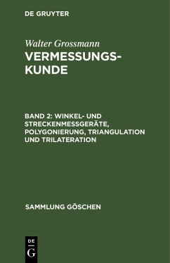 Winkel- und Streckenmeßgeräte, Polygonierung, Triangulation und Trilateration (eBook, PDF) - Grossmann, Walter