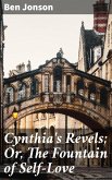 Cynthia's Revels; Or, The Fountain of Self-Love (eBook, ePUB)