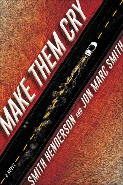 Make Them Cry (eBook, ePUB) - Henderson, Smith; Smith, Jon Marc