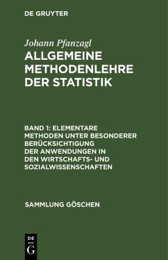 Elementare Methoden unter besonderer Berücksichtigung der Anwendungen in den Wirtschafts- und Sozialwissenschaften (eBook, PDF) - Pfanzagl, Johann