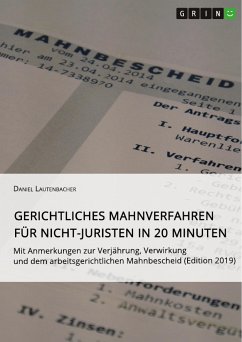 Gerichtliches Mahnverfahren für Nicht-Juristen in 20 Minuten (eBook, PDF) - Lautenbacher, Daniel