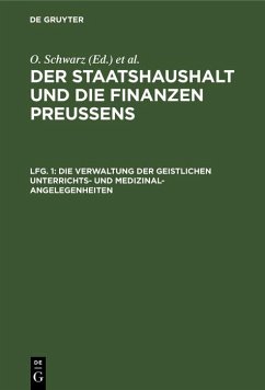 Cover Die Verwaltung der geistlichen Unterrichts- und Medizinal-Angelegenheiten (eBook, PDF)