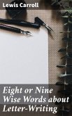 Eight or Nine Wise Words about Letter-Writing (eBook, ePUB)