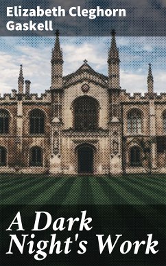 A Dark Night's Work (eBook, ePUB) - Gaskell, Elizabeth Cleghorn