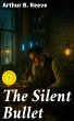 The Silent Bullet (eBook, ePUB) - Bild 1
