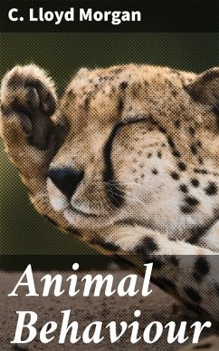 Animal Behaviour (eBook, ePUB) - Morgan, C. Lloyd