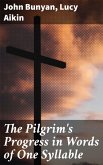 The Pilgrim's Progress in Words of One Syllable (eBook, ePUB)