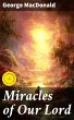 Miracles of Our Lord (eBook, ePUB) - Bild 1