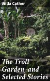 The Troll Garden, and Selected Stories (eBook, ePUB)