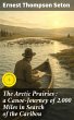 The Arctic Prairies : a Canoe-Journey... - Bild 1