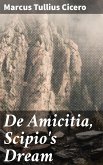 De Amicitia, Scipio's Dream (eBook, ePUB)