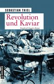 Revolution und Kaviar (eBook, ePUB)